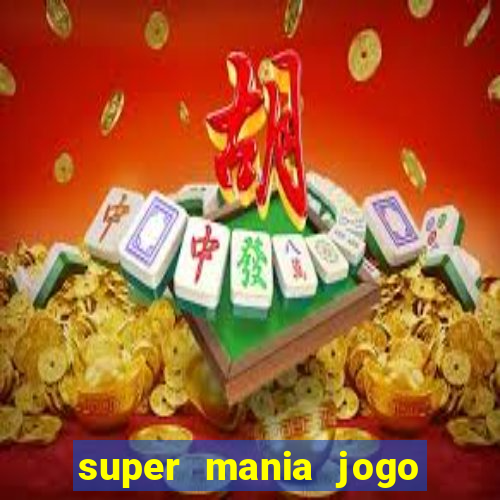 super mania jogo do bicho